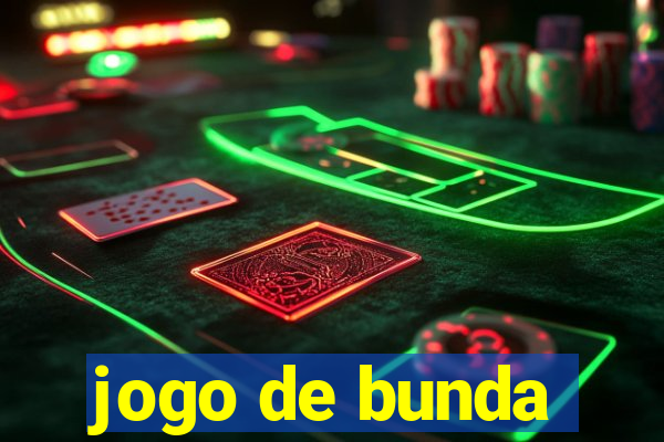 jogo de bunda